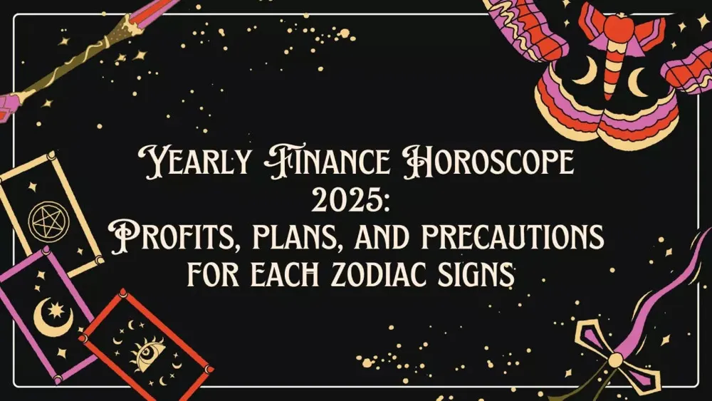 2025 Financial Insights for Each Zodiac Sign: Profits, Plans, and Caution