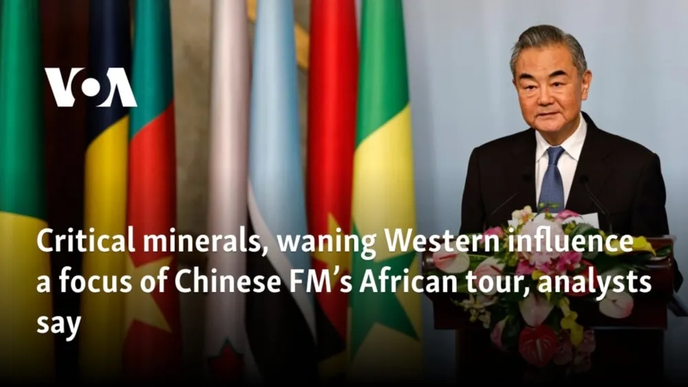 Chinese FM's African Tour Highlights Critical Minerals and Diminishing Western Influence