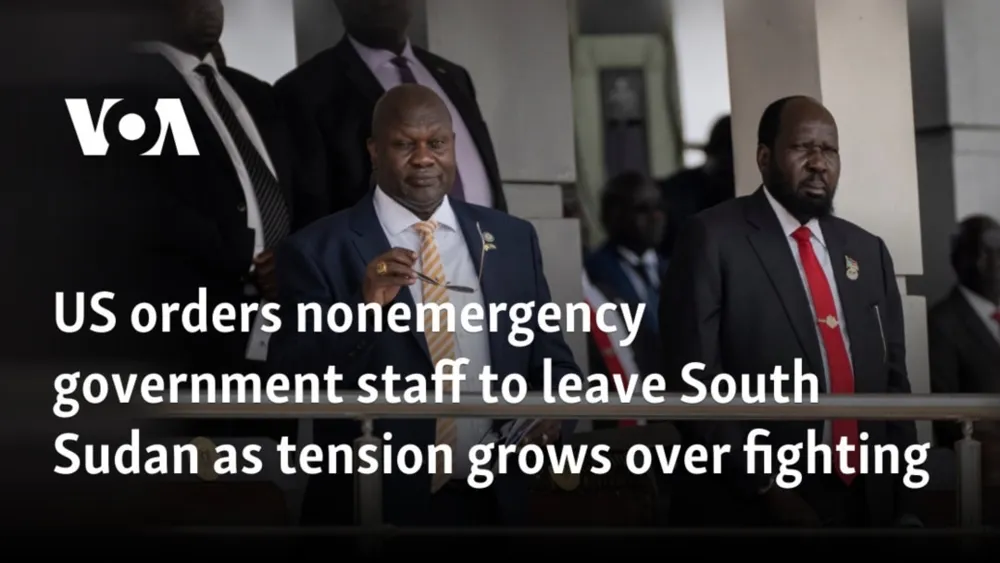 Tensions Escalate in South Sudan as U.S. Orders Non-Emergency Staff to Evacuate