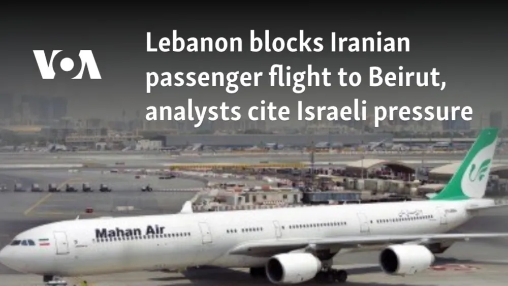 Lebanon Blocks Iranian Flight Amid Israeli Allegations of Funding Hezbollah