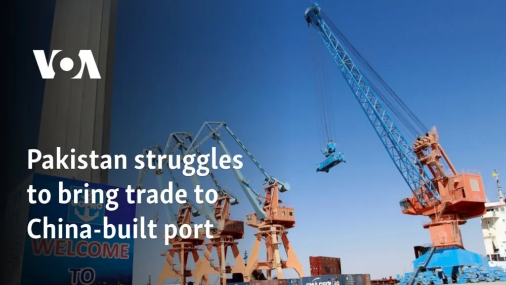 Pakistan Faces Challenges in Promoting Trade at Chinese-Built Gwadar Port