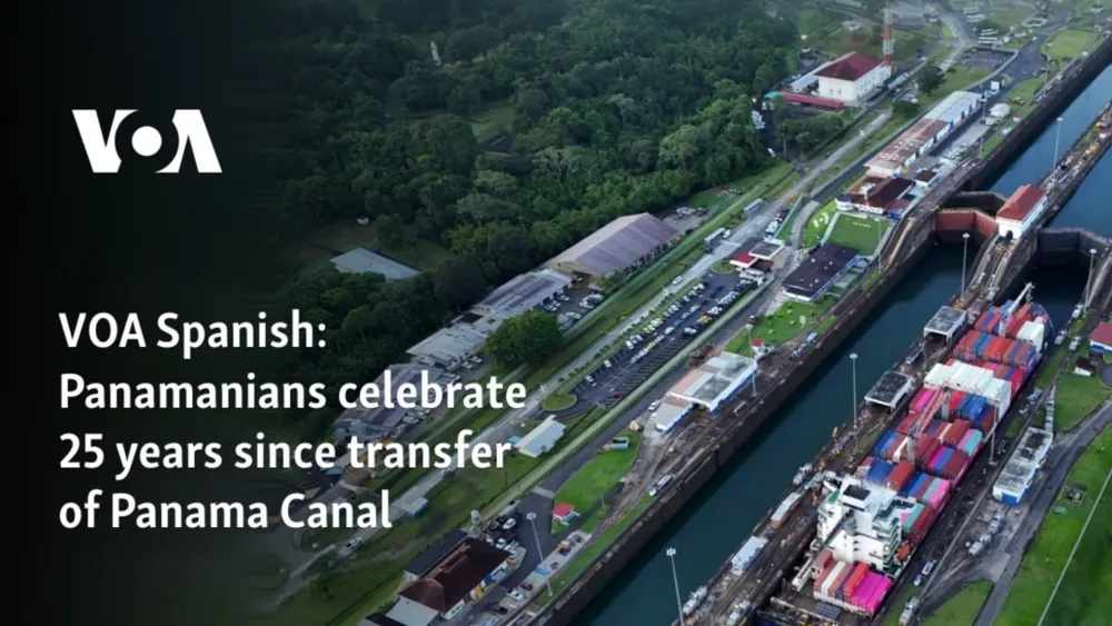 Panamanians Mark 25 Years of Control Over Panama Canal