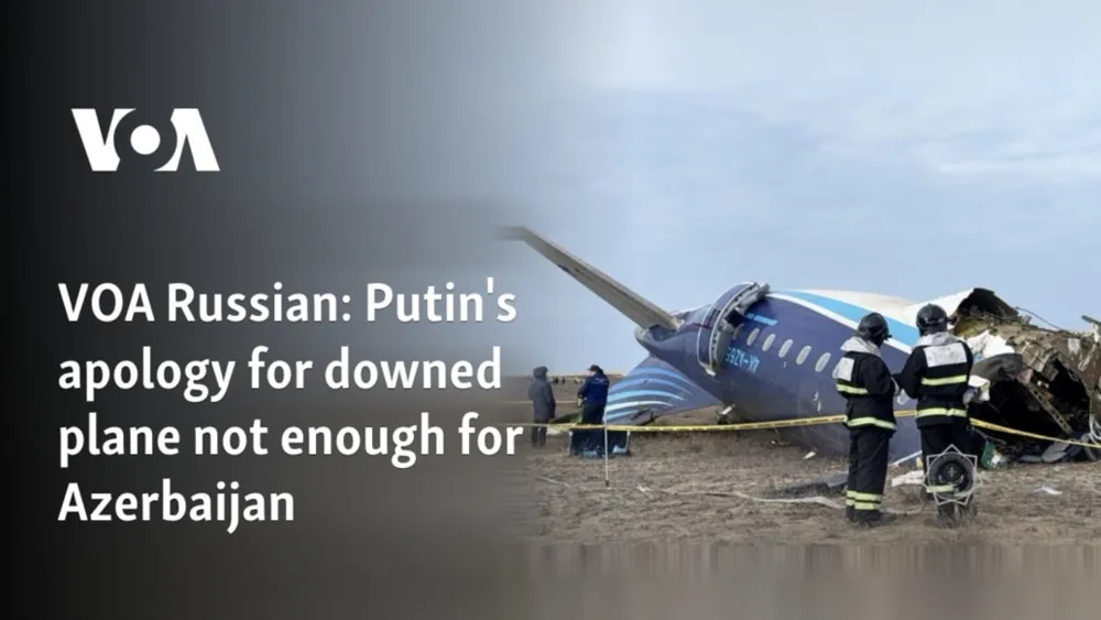 Putin's Apology Insufficient for Azerbaijan Following Downed Plane Incident