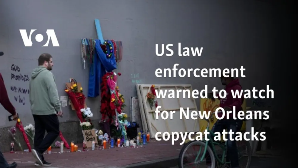 US warns law enforcement of potential copycat attacks following New Orleans tragedy