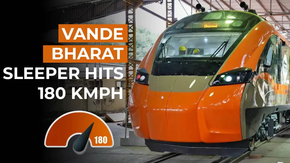 Vande Bharat Sleeper Train Achieves 180 km/h Speed in Trials, Promising Enhanced Travel Experience