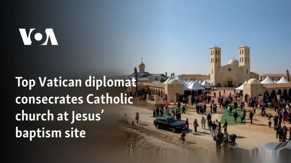 Vatican's Cardinal Parolin consecrates church at Jesus' baptism site in Jordan